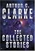 The Collected Stories Of Arthur C. Clarke