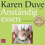 Produkt-Bild: Anst&auml;ndig essen: Ein Selbstversuch. H&ouml;rbestseller