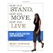 How You Stand, How You Move, How You Live: Learning the Alexander Technique to Explore Your Mind-Body Connection and Achieve Self-Mastery