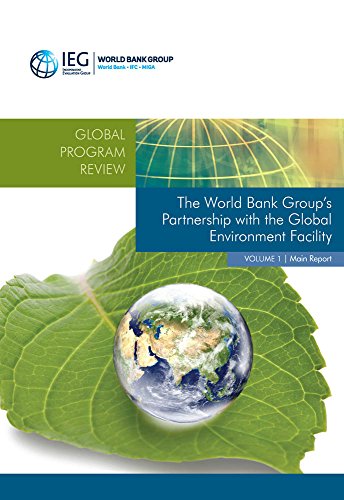 The World Bank Group's Partnership with the Global Environment Facility (Independent Evaluation Group Studies)