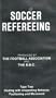 Soccer Refereeing, Part 2: Dealing With Unsporting Behavior, Positioning and Movemement