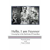 Hello,IamFeynner:GrowingUpintheRainforestsofCostaRica