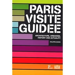 Paris visite guid�e : Architecture, Urbanism, History and Actuality, �dition en langue anglaise