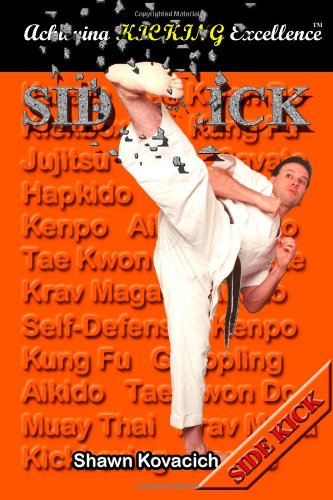 side kick achieving kicking excellence vol 10
