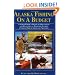 Alaska Fishing on a Budget: A First-Timer's Guide to Organizing and Planning an Economy Salmon Fishing Trip to the Last Frontier