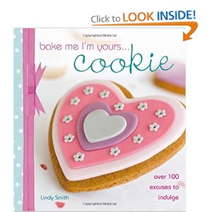 Bake Me I'm Yours... Cookie (Bake Me, I'm Yours...) by Lindy Smith