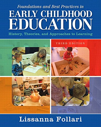 Foundations and Best Practices in Early Childhood Education: History, Theories, and Approaches to Learning, Enhanced Pearson eText -- Access Card (3rd Edition)