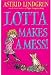 Lotta Makes a Mess