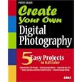 Create Your Own Digital Photography (Create Your Own)