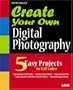 Create Your Own Digital Photography