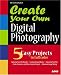 Create Your Own Digital Photog...