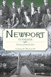 Newport, Tennessee: Pictures from the Past