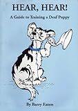 Hear, hear! : a guide to training a deaf pupply