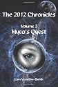 The 2012 Chronicles: Myca's Quest