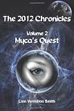 The 2012 Chronicles: Myca's Quest