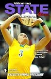 WinningSTATE-Volleyball: The Athlete's Guide to Competing With Confidence (2nd Edition)