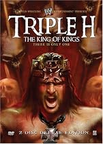 Triple H: King of Kings - There is Only One