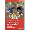 Erlebnisp�dagogik und Spiritualit�t: 44 Anregungen f�r die Gruppenarbeit