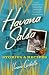 Havana Salsa: Stories and Recipes