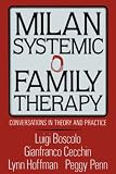 Milan Systemic Family Therapy: Conversations In Theory And Practice