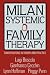 Milan Systemic Family Therapy: Conversations in Theory and Practice