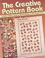 The Creative Pattern Book: Complete Patterns, Intriguing Ideas & Musings on the Creative Process
