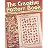The Creative Pattern Book: Complete Patterns, Intriguing Ideas & Musings on the Creative Process