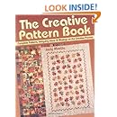 The Creative Pattern Book: Complete Patterns, Intriguing Ideas &amp; Musings on the Creative Process