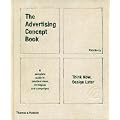 The Advertising Concept Book: Think Now, Design Later