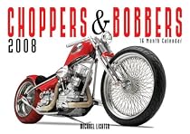 Choppers & Bobbers 2008 Calendar