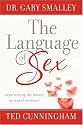 The Language of Sex: Experiencing the Beauty of Sexual Intimacy