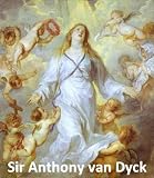 172 Color Paintings of Sir Anthony van Dyck - Flemish Baroque Painter (March 22, 1599 - December 9, 1641)