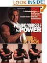 Pushing Yourself to Power: The Ultimate Do It Now Do It Anywhere Lambs to Lions Complete Guide to Total Body Transformation