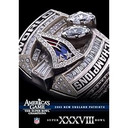 NFL America's Game: 2003 PATRIOTS (Super Bowl XXXVIII)