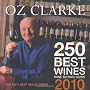 Oz Clarke 250 Best Wines 2010
