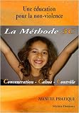 Une �ducation pour la non-violence (Manuel Pratique), La m�thode 3C