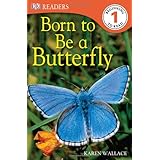 born to be a butterfly dk readers level 1