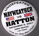 FLOYD MAYWEATHER - RICKY HATTON 12/8/07 MGM LAS VEGAS BOXING MATCH PRIVATE PROMOTIONAL BUTTON PIN--NICE BOXING COLLECTIBLE!