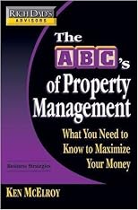 Rich Dad's Advisors: The ABC's of Property Management: What You Need to Know to Maximize Your Money Now