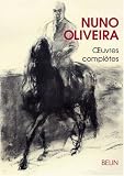 Nuno Oliveira, Oeuvres compl�tes