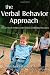 The Verbal Behavior Approach: How to Teach Children With Autism and Related Disorders The Verbal Behavior Approach: How to Teach Children With Autism and Related Disorders