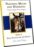 Training Mules and Donkeys: A Logical Approach to Longears DVD #4-Basic Foundation for Saddle