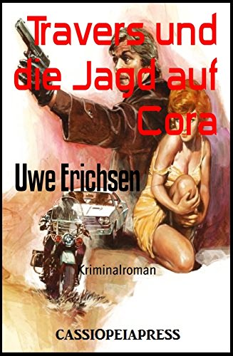 Travers und die Jagd auf Cora: Kriminalroman (German Edition)