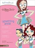 Upsetting Annie (Faithgirlz! / Blog On!)