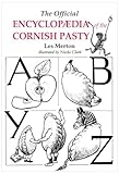 The official encyclopaedia of the Cornish pasty