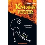 Katzenfeuer: Samtpfote jagt Feuerteufelvon "Manu Wirtz"