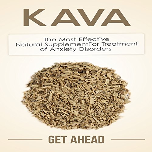 Kava: The Most Effective Natural Supplement for Treatment of Anxiety Disorders Kava: The Most Effective Natural Supplement for Treatment of Anxiety Disorders