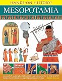 Hands-On History Mesopotamia: All about ancient Assyria and Babylonia, with 15 step-by-step projects and more than 300 exciting pictures