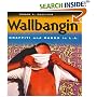 Wallbangin': Graffiti and Gangs in L.A.