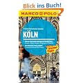 MARCO POLO Reisef�hrer K�ln: Wo die Avantgarde die Kreativtrends setzt - Staunen, st�bern, shoppen: Designquartier Ehrenfeld. Mit Highspeed in den ... vom K�ln Triangle. Reisen mit Insider-Tipps